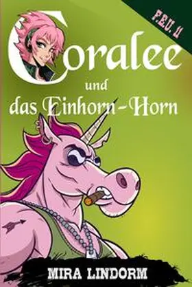 Lindorm |  Coralee und das Einhorn-Horn | Buch |  Sack Fachmedien