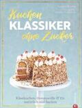 Kreihe |  Kuchenklassiker - ohne Zucker | Buch |  Sack Fachmedien