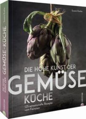 Kreihe | Die hohe Kunst der Gemüseküche | Buch | 978-3-95961-522-8 | sack.de