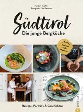 Taschler |  Südtirol: Die junge Bergküche | Buch |  Sack Fachmedien