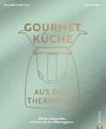 Kreihe |  Gourmetküche aus dem Thermomix | eBook | Sack Fachmedien