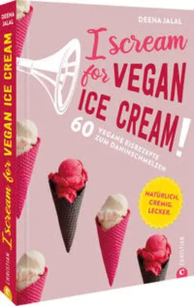 Jalal |  I Scream for Vegan Ice Cream! | Buch |  Sack Fachmedien