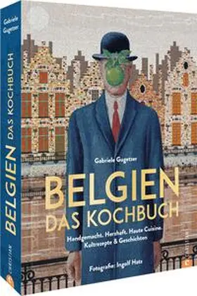 Gugetzer |  Belgien. Das Kochbuch | Buch |  Sack Fachmedien