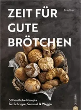 Bauer |  Zeit für gute Brötchen | eBook | Sack Fachmedien
