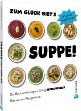 von Wangenheim |  Zum Glück gibt's Suppe! | Buch |  Sack Fachmedien