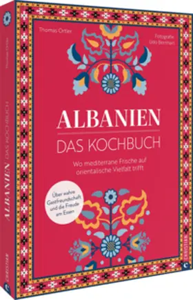 Ortler |  Albanien. Das Kochbuch | Buch |  Sack Fachmedien