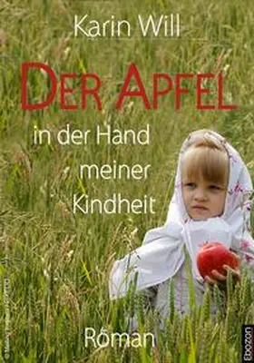 Will |  Der Apfel in der Hand meiner Kindheit | eBook | Sack Fachmedien