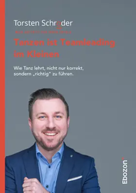 Schröder |  Tanzen ist Teamleading im Kleinen | Buch |  Sack Fachmedien