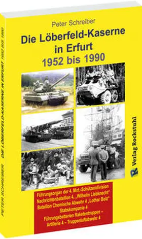 Schreiber |  Die LÖBERFELD-KASERNE in Erfurt 1952-1990 | Buch |  Sack Fachmedien