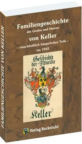 Keller |  Familiengeschichte der Grafen und Herren von Keller | Buch |  Sack Fachmedien
