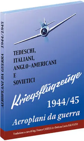 Rockstuhl |  TEDESCHI, ITALIANI, ANGLO-AMERICANI E SOVIETICI - Aeroplani da guerra 1944/45 | Buch |  Sack Fachmedien