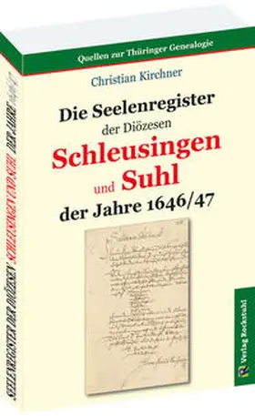 Kirchner |  Die Seelenregister der Diözesen Schleusingen und Suhl der Jahre 1646/47 | Buch |  Sack Fachmedien