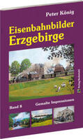 Koenig |  Eisenbahnbilder ERZGEBIRGE | Buch |  Sack Fachmedien