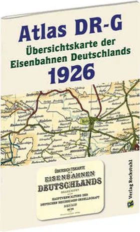 Rockstuhl |  ATLAS DR-G 1926 - Übersichtskarte der Eisenbahnen Deutschlands | Buch |  Sack Fachmedien