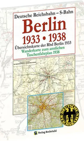 Rockstuhl |  Übersichtskarten der Reichsbahndirektion Berlin April 1933 und Mai 1938 | Buch |  Sack Fachmedien