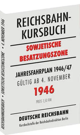 Rockstuhl |  Reichsbahnkursbuch der sowjetischen Besatzungszone - gültig ab 4. November 1946 | Buch |  Sack Fachmedien