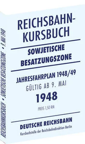 Rockstuhl |  Reichsbahnkursbuch der sowjetischen Besatzungszone - gültig ab 9. Mai 1948 | Buch |  Sack Fachmedien