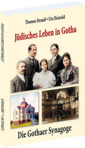 Strauß / Heinold | Jüdisches Leben in Gotha | Buch | 978-3-95966-626-8 | sack.de