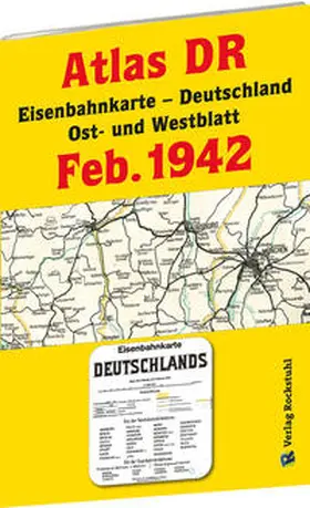 Rockstuhl |  ATLAS DR Februar 1942 - Eisenbahnkarte Deutschland | Buch |  Sack Fachmedien
