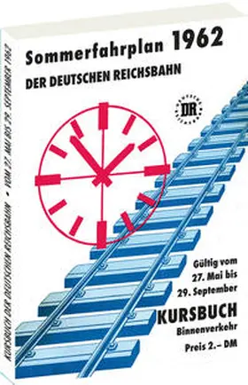 Rockstuhl |  Kursbuch der Deutschen Reichsbahn - Sommerfahrplan 1962 | Buch |  Sack Fachmedien