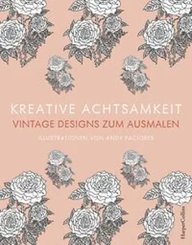 Paciorek |  Kreative Achtsamkeit - Vintage Designs zum Ausmalen | Buch |  Sack Fachmedien