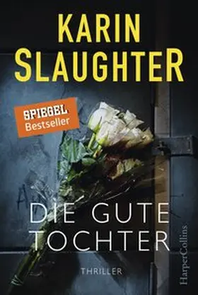 Slaughter |  Die gute Tochter | Buch |  Sack Fachmedien