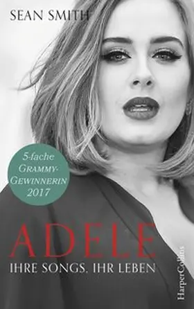 Smith | Adele: ihre Songs, ihr Leben | Buch | 978-3-95967-123-1 | www.sack.de