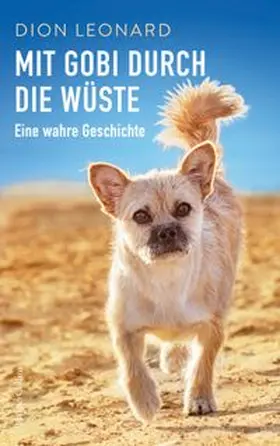 Leonard |  Mit Gobi durch die Wüste - eine wahre Geschichte | Buch |  Sack Fachmedien