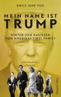Fox |  Fox, E: Mein Name ist Trump - Hinter den Kulissen von Amerik | Buch |  Sack Fachmedien