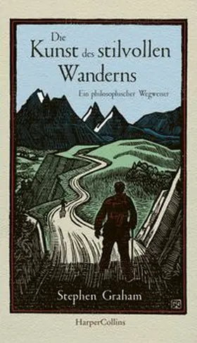 Graham | Die Kunst des stilvollen Wanderns - Ein philosophischer Wegweiser | Buch | 978-3-95967-482-9 | www.sack.de