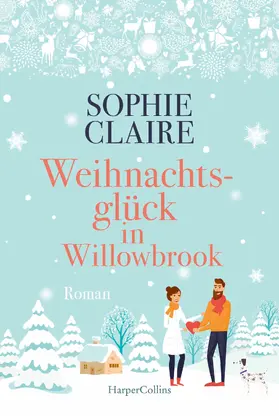 Claire |  Weihnachtsglück in Willowbrook | eBook | Sack Fachmedien