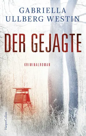Ullberg Westin |  Der Gejagte | eBook | Sack Fachmedien
