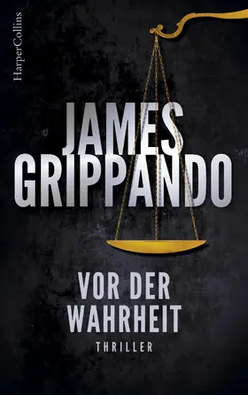 Grippando |  Vor der Wahrheit | eBook | Sack Fachmedien