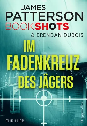 Patterson |  Im Fadenkreuz des Jägers | eBook | Sack Fachmedien