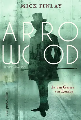 Finlay |  Arrowood - In den Gassen von London | eBook | Sack Fachmedien