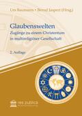 Baumann / Jaspert / Heisig |  Glaubenswelten | Buch |  Sack Fachmedien