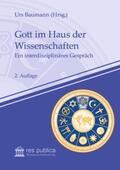 Baumann / Bea / Biesinger |  Gott im Haus der Wissenschaften | Buch |  Sack Fachmedien
