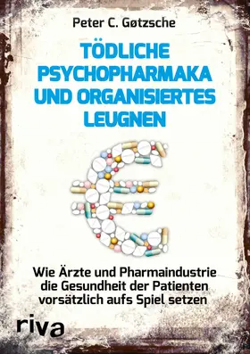 Gøtzsche | Tödliche Psychopharmaka und organisiertes Leugnen | E-Book | www.sack.de