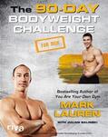 Lauren / Galinski |  The 90-Day Bodyweight Challenge for Men | eBook | Sack Fachmedien