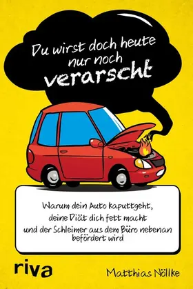 Nöllke |  Du wirst doch heute nur noch verarscht | eBook | Sack Fachmedien