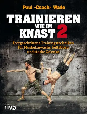 Wade |  Trainieren wie im Knast 2 | eBook | Sack Fachmedien