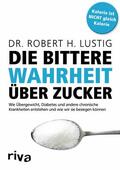 Lustig |  Die bittere Wahrheit über Zucker | eBook | Sack Fachmedien