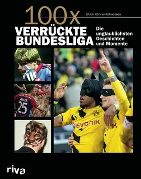 Kühne-Hellmessen |  100x verrückte Bundesliga | eBook | Sack Fachmedien