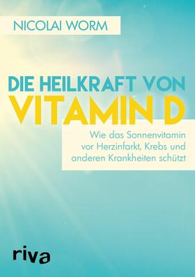 Worm | Die Heilkraft von Vitamin D | E-Book | sack.de