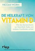 Worm |  Die Heilkraft von Vitamin D | eBook | Sack Fachmedien