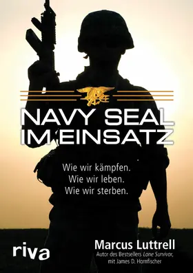 Luttrell / Hornfischer |  Navy SEAL im Einsatz | eBook | Sack Fachmedien