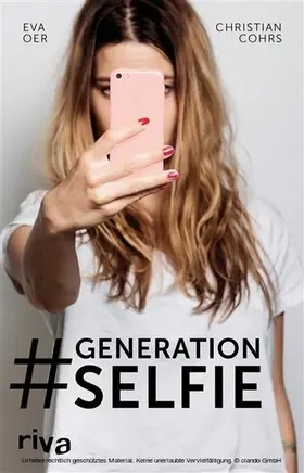 Cohrs / Oer | Generation Selfie | E-Book | www.sack.de