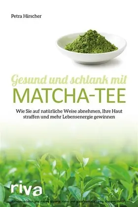Hirscher |  Gesund und schlank mit Matcha-Tee | eBook | Sack Fachmedien