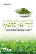 Hirscher |  Gesund und schlank mit Matcha-Tee | eBook | Sack Fachmedien