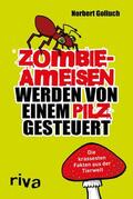 Golluch |  Zombieameisen werden von einem Pilz gesteuert | eBook | Sack Fachmedien